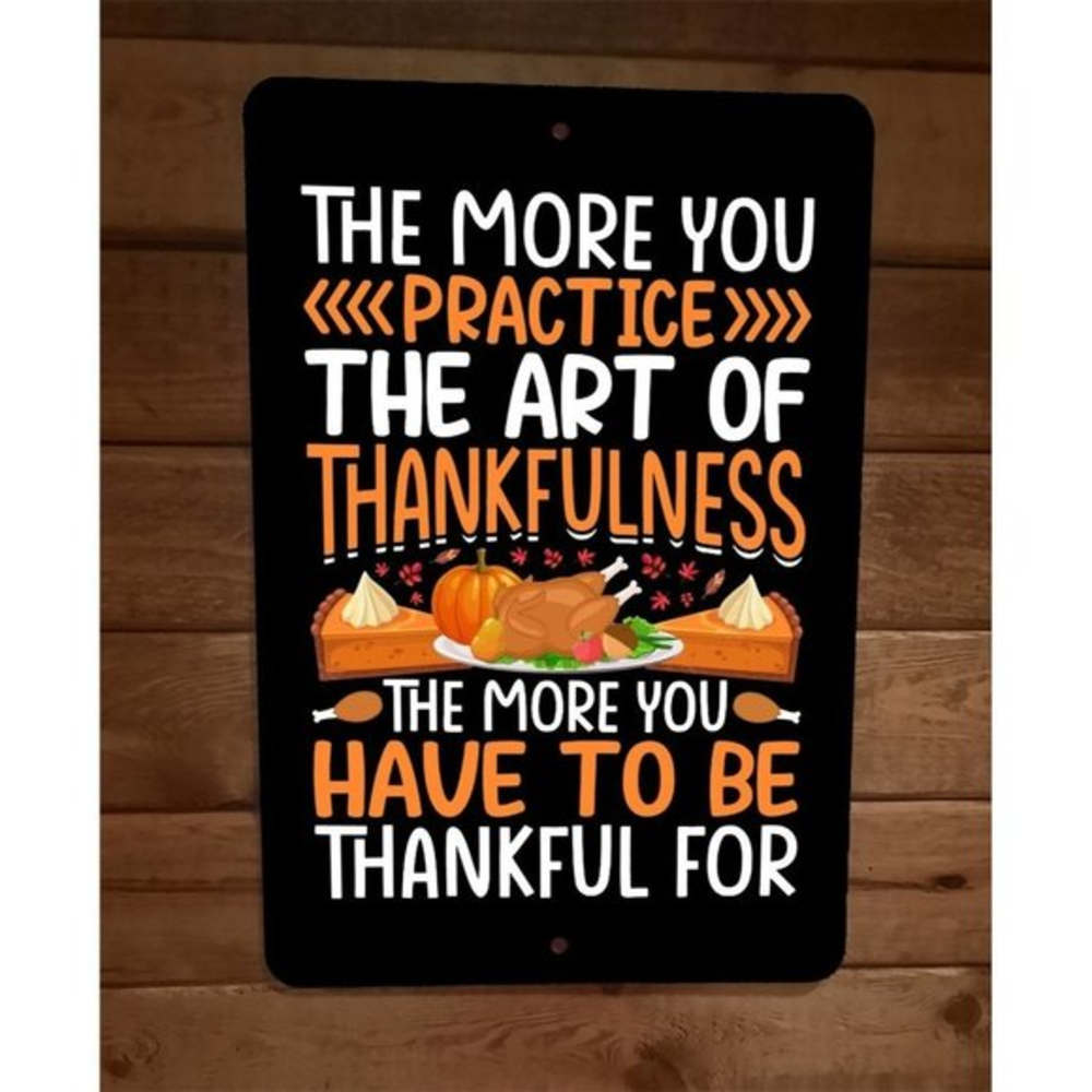 Practice the Art of Thankfulness Thanksgiving 8x12 Metal Wall Sign Poster